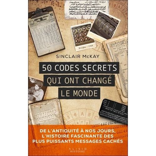 50 Codes Secrets Qui Ont Changé Le Monde