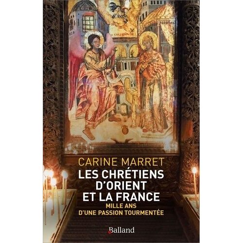 Les Chrétiens D'orient Et La France