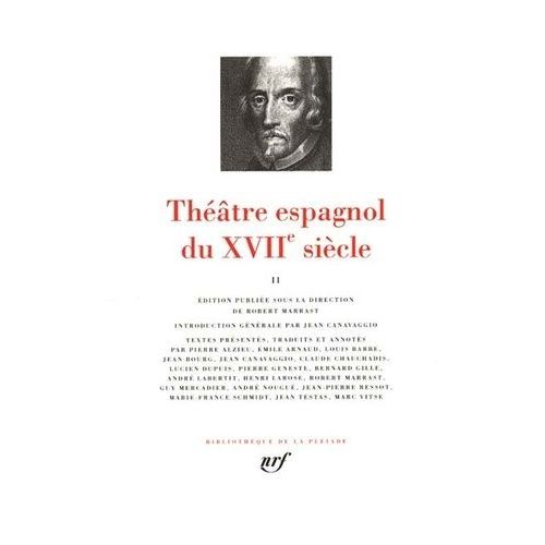 Théâtre Espagnol Du Xviie Siècle - Tome 2