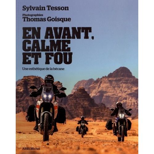 En Avant, Calme Et Fou - Un Esthétique De La Bécane