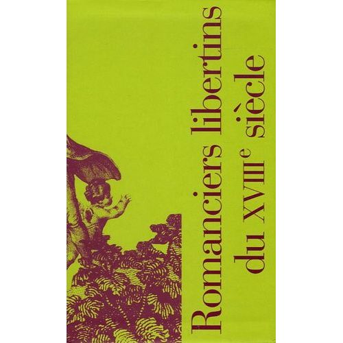 Romanciers Libertins Du Xviiie Siècle - Coffret En 2 Volumes