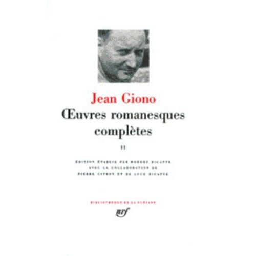 Oeuvres Romanesques Complètes - Tome 2, Jean Le Bleu - Le Chant Du Monde - Que Ma Joie Demeure - Batailles Dans La Montagne