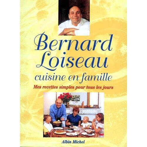 Cuisine En Famille - Mes Recettes Simples Pour Tous Les Jours