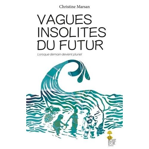 Les Vagues Insolites Du Futur
