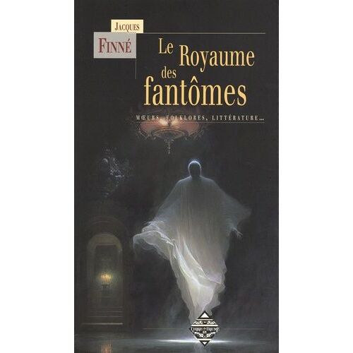 Le Royaume Des Fantômes - Moeurs, Folkores, Littérature