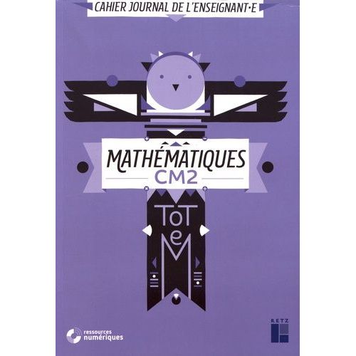 Mathématiques Cm2 Totem - Cahier Journal De L'enseignant.E (1 Cd-Rom)