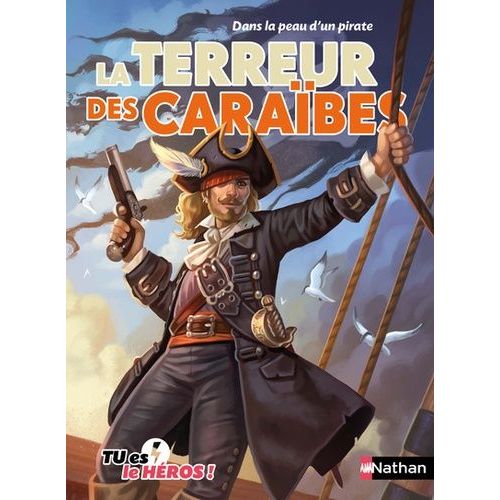La Terreur Des Caraïbes - Dans La Peau D'un Pirate