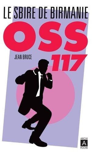 Oss 117 - Le Sbire De Birmanie