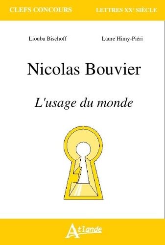 Nicolas Bouvier, L'usage Du Monde