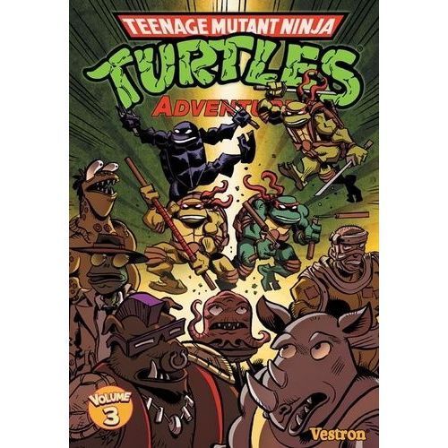 Teenage Mutant Ninja Turtles Adventures - Tome 3