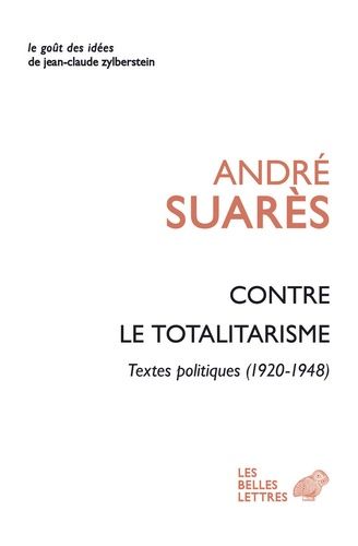 Contre Le Totalitarisme - Textes Politiques (1920-1948)