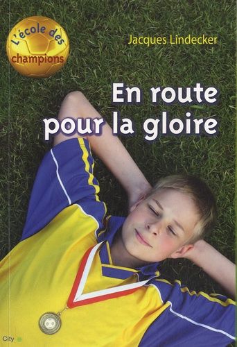 L'école Des Champions - Tome 1 - En Route Pour La Gloire !