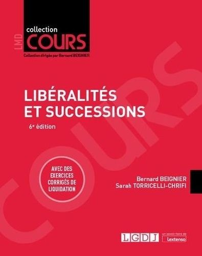 Libéralités Et Successions - Cours Schémas & Tableaux - Exercices Corrigés De Liquidation
