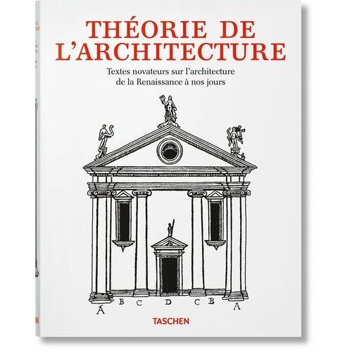 Théorie De L'architecture - Textes Novateurs Sur L'architecture De La Renaissance À Nos Jours