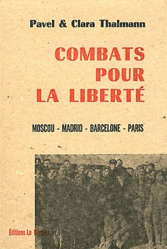 Combats Pour La Liberté - Moscou, Madrid, Barcelone, Paris