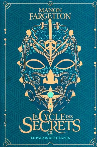 Le Cycle Des Secrets - Tome 3 - Le Palais Des Géants