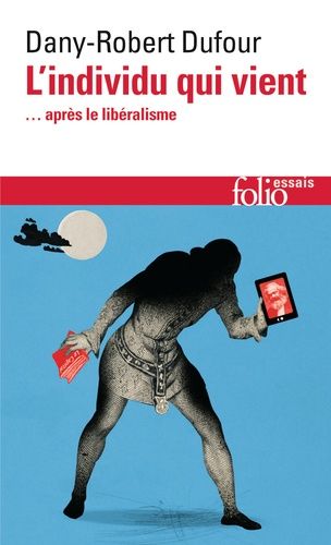 L'individu Qui Vient - Après Le Libéralisme