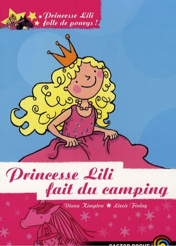Princesse Lili Folle De Poneys ! - Tome 5 - Princesse Lili Fait Du Camping