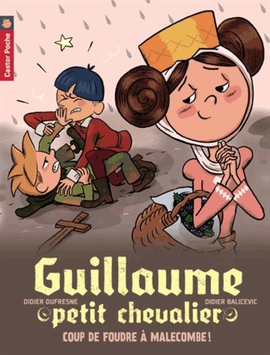 Guillaume Petit Chevalier - Tome 10 - Coup De Foudre À Malecombe !