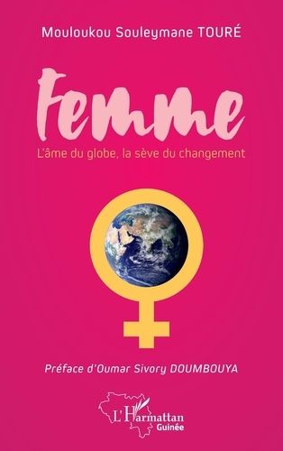 Femme - L'âme Du Globe, La Sève Du Changement