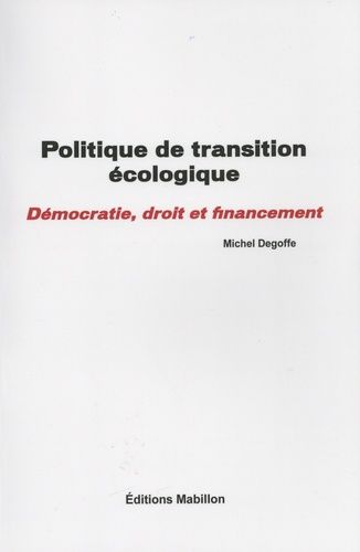 Politique De Transition Écologique - Démocratie, Droit Et Financement