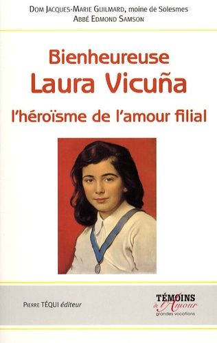 Bienheureuse Laura Vicuña - L'héroïsme De L'amour Filial