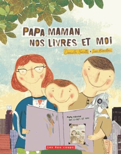 Papa, Maman, Nos Livres Et Moi