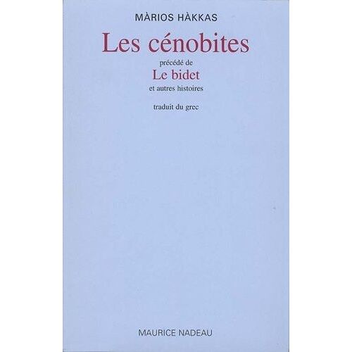 Les Cénobites - Précédé De Le Bidet - Et Autres Histoires