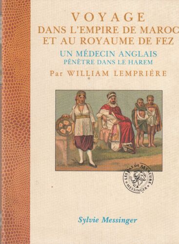 Voyage Dans L'Empire Du Maroc Et Au Royaume De Fez