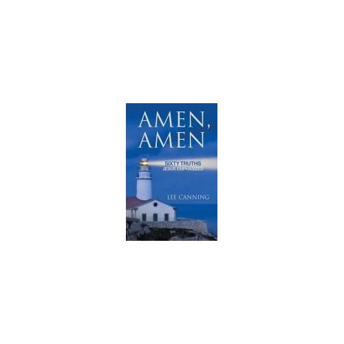 Amen, Amen: Sixty Truths Jesus Emphasized