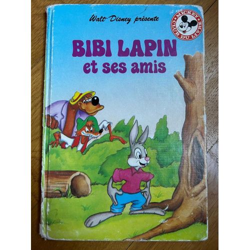 Livre Vintage Disney "Bibi Lapin Et Ses Amis" - Édition Le Livre De Paris/Hachette 1979 - Classique Jeunesse Illustré !