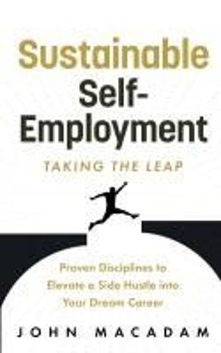 Sustainable Self-Employment: Taking The Leap