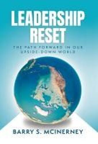 Leadership Reset: The Path Forward In Our Upside-Down World