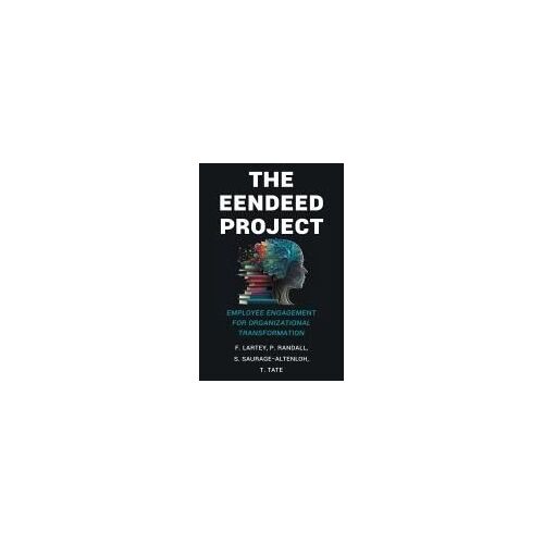 The Eendeed Project: Employee Engagement For Organizational Transformation
