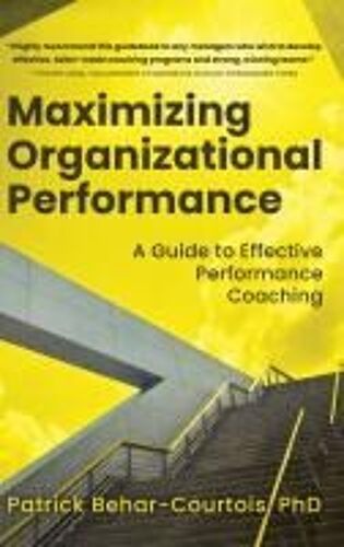 Maximizing Organizational Performance: A Guide To Effective Performance Coaching