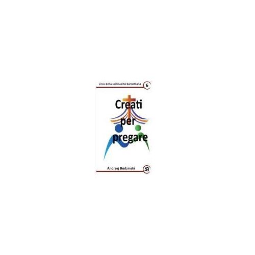 Creati Per Pregare (Eco Della Spiritualità Barsottiana) (Italian Edition)