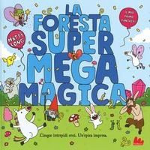 La Foresta Super Mega Magica