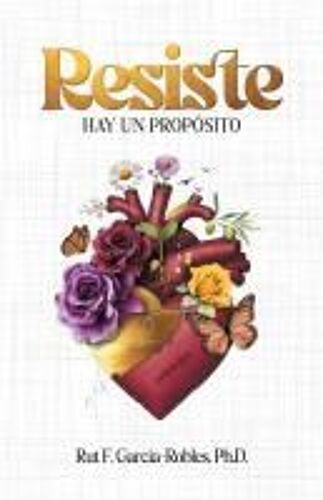 Resiste: Hay Un Propósito (Spanish Edition)