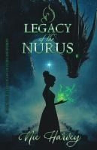 The Legacy Of The Nurus (Chronicles Of The Nuru Ascension)