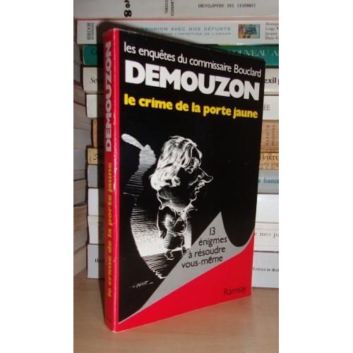 Les Enquetes Du Commissaire Bouclard - T.2 : Le Crime De La Porte Jaune, Et Autres Nouvelles