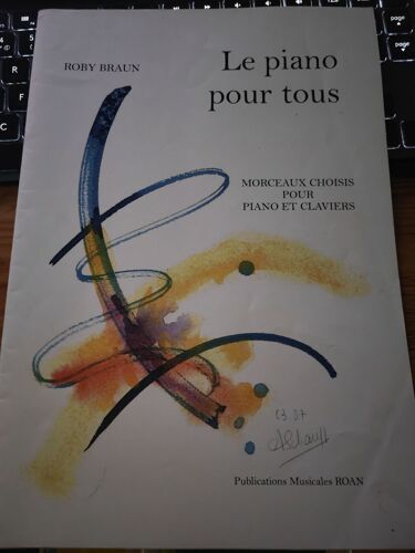 Roby Braun Le Piano Pour Tous Morceaux Choisis Pour Piano Et Claviers