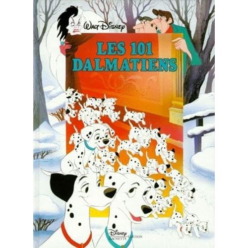 Les 101 Dalmatiens - Livre Illustré Walt Disney - Édition Hachette - Classique Disney Pour Enfants !