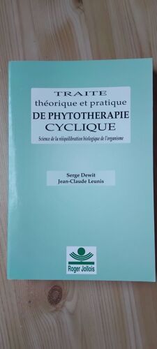 Traité Théorique Et Pratique De Phytothérapie Cyclique