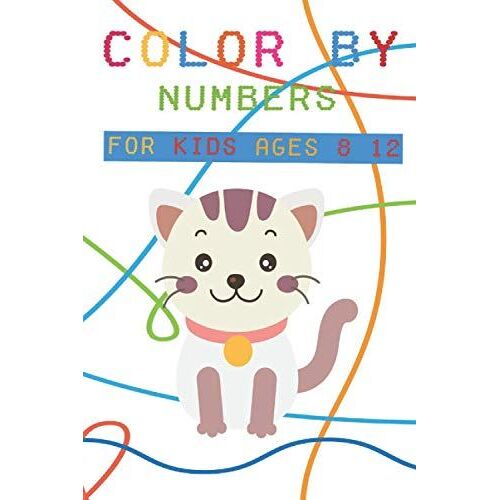 Color By Numbers For Kids Ages 8-12: Unique Color By Number Design For Drawing And Coloring Stress Relieving Designs For Adults Relaxation Creative Haven Color By Number Books