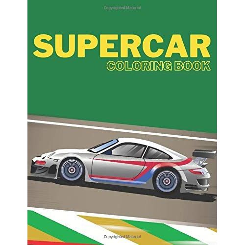 Supercar Coloring Book: |Luxury Cars| For All Ages