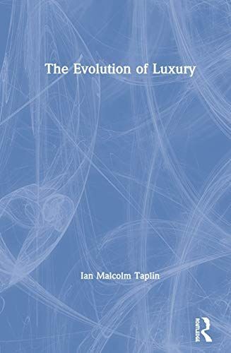 The Evolution Of Luxury