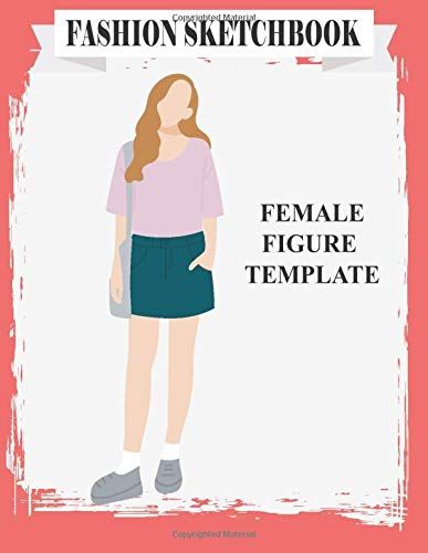 Fashion Sketchbook: Professional Figure Templates For Fashion Designers (Drawing Books, Fashion Books, Fashion Design Books, Fashion Sketchbooks)