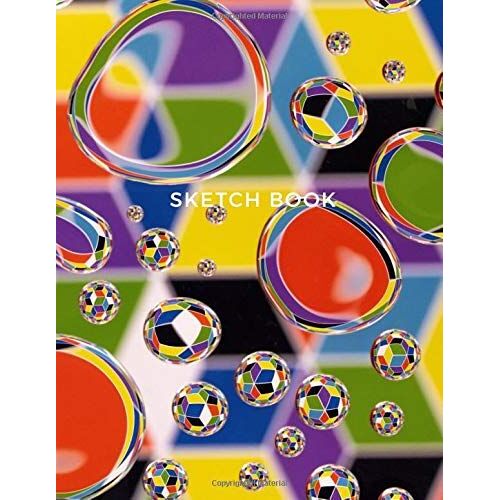 Sketch Book: Beautiful Abstract Art Cover. Sketch Pad For Drawing, Doodling, Lettering, Sketching And Coloring. Will Make A Great Gift For Creative People.