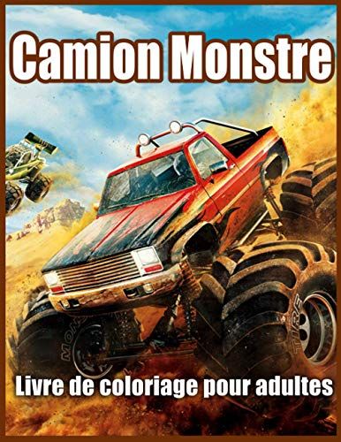 Camion Monstre Livre De Coloriage Pour Adultes: Livre De Coloriage Pour Le Soulagement Du Stress Et La Relaxation