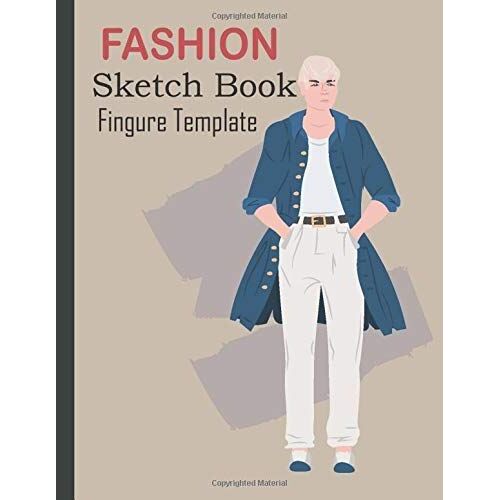 Fashion Sketchbook Male Figure Template: Professional Figure Templates For Fashion Designers (Drawing Books, Fashion Books, Fashion Design Books, Fashion Sketchbooks)